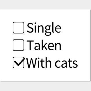 Single, Taken,With cats Posters and Art